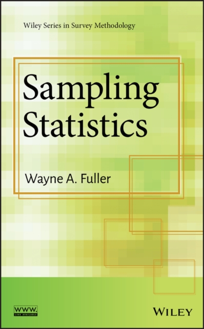 Sampling Statistics Fuller Hardback Wiley–Blackwell 9780470454602