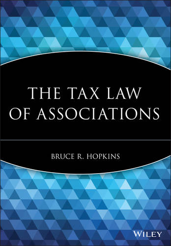 The Tax Law of Associations Hopkins Paperback John Wiley & Sons 9780470455487