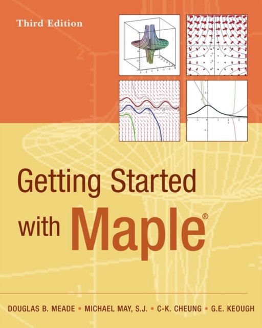 Getting Started with Maple 3e Cheung Paperback John Wiley & Sons 9780470455548