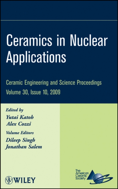 Ceramics in Nuclear Applications V30 Issue 10 Katoh Hardback John Wiley & Sons