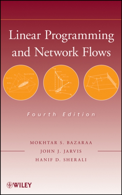 Linear Programming and Network Flows 4e Bazaraa Hardback Wiley–Blackwell
