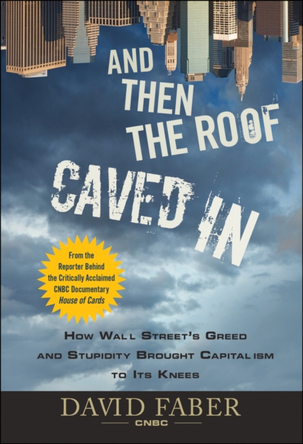 And Then the Roof Caved In Faber Hardback John Wiley & Sons 9780470474235