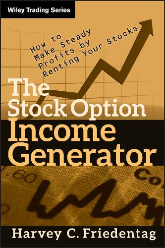 The Stock Option Income Generator – How To Make Steady Profits by Renting Your …