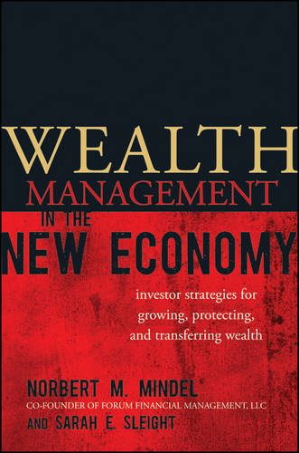 Wealth Management in the New Economy – Investor Strategies for Growing Protecti…