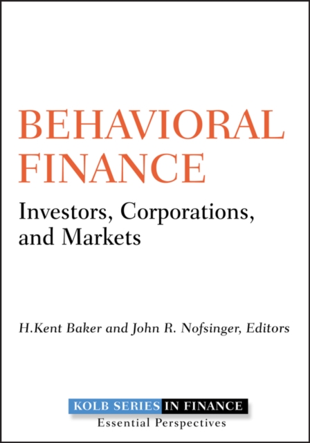 Behavioral Finance – Investors, Corporations, and Markets Baker Hardback