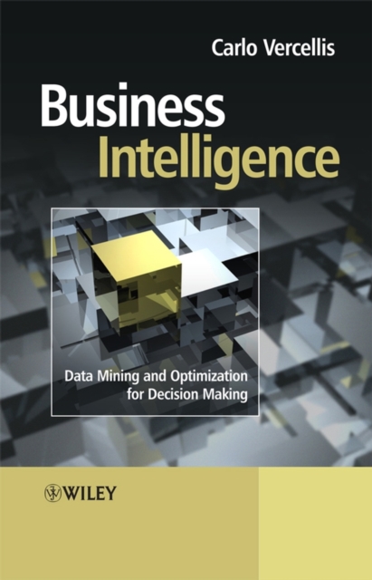 Business Intelligence – Data Mining and Optimization for Decision Making
