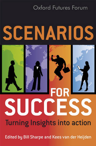 Scenarios for Success – Turning Insights into Action Sharpe Hardback