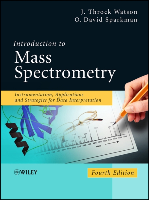 Introduction to Mass Spectrometry – Instrumentation, Applications and Strategie…