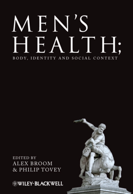 Men′s Health – Body, Identity and Social Context Broom Paperback Wiley–Blackwell