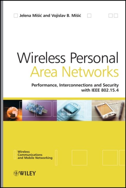 Wireless Personal Area Networks – Performance, Interconnections and Security wi…