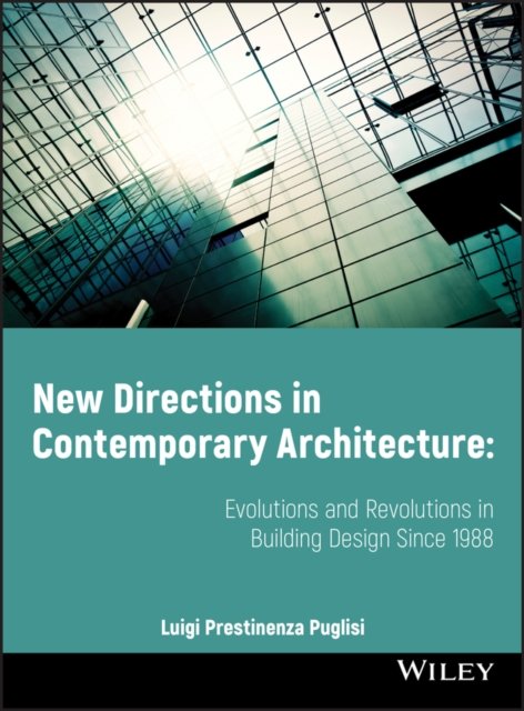 New Directions in Contemporary Architecture – Evolutions and Revolutions in Bui…