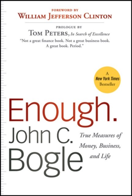 Enough True Measures of Money, Business, and Life Bogle Clinton Paperback