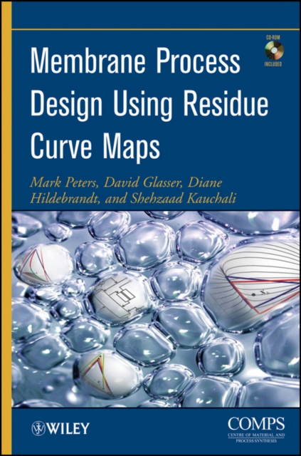 Membrane Process Design Using Residue Curve Maps Peters Hardback Wiley–Blackwell