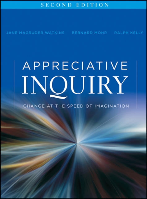 Appreciative Inquiry – Change at the Speed of Imagination 2e Watkins Paperback