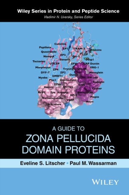 A Guide to Zona Pellucida Domain Proteins Litscher Hardback Wiley–Blackwell