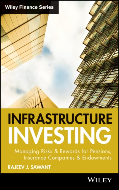 Infrastructure Investing – Managing Risks and Rewards for Pensions Insurance Co…