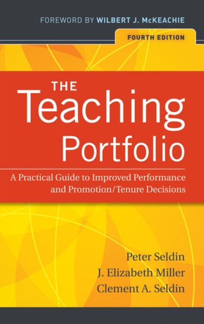 The Teaching Portfolio – A Practical Guide to Improved Performance and Promotio…