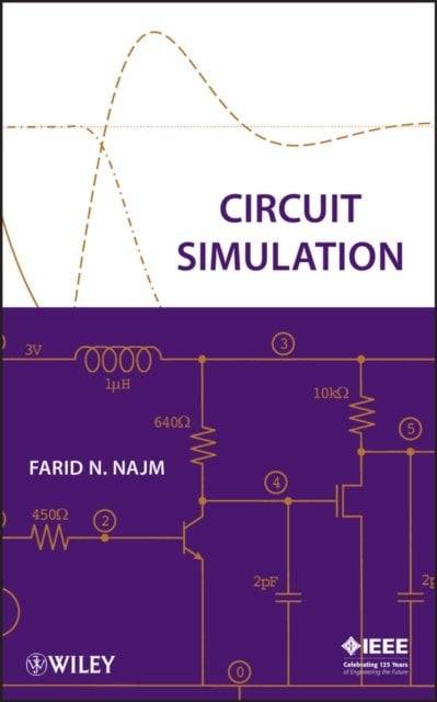 Circuit Simulation Najm Hardback Wiley–Blackwell 9780470538715