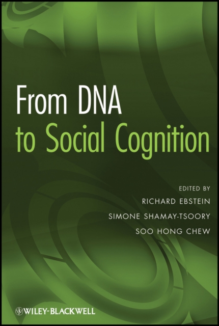 From DNA to Social Cognition Ebstein Hardback Wiley–Blackwell 9780470543962