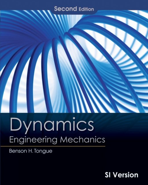 Dynamics: Engineering Mechanics, Second Edition SI  Version Tongue Paperback