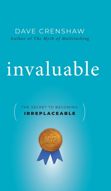 Invaluable – The Secret to Becoming Irreplaceable Crenshaw Hardback