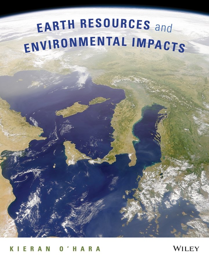 Earth Resources and Environmental Impacts, 1st Edition O′Hara Paperback