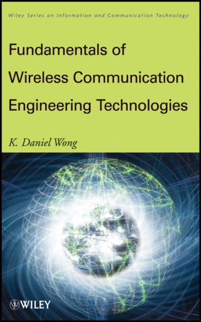 Fundamentals of Wireless Communication Engineering  Technologies Wong Hardback