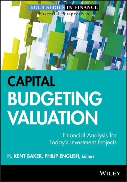Capital Budgeting Valuation – Financial Analysis for Today′s Investment Project…