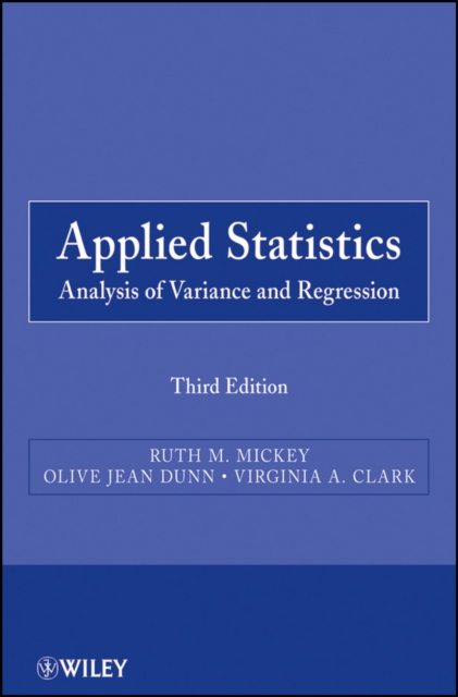 Applied Statistics – Analysis of Variance and Regression 3e Mickey Paperback