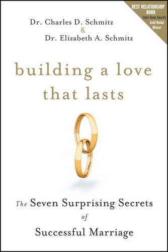 Building a Love That Lasts – The Seven Surprising Secrets of Successful Marriag…