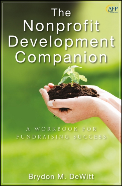 The Nonprofit Development Companion – A Workbook for Fundraising Success DeWitt