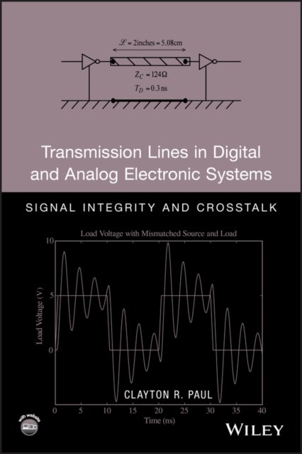 Transmission Lines in Digital and Analog c Systems: Signal Integrity and Crosst…