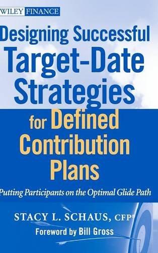 Designing Successful Target–Date Strategies for Defined Contribution Plans – Pu…