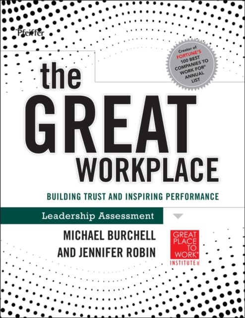 The Great Workplace – Building Trust and Inspiring  Performance Self–Assessment
