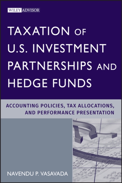 Taxation of US Investment Partnerships and Hedge Funds – Accounting Policie Tax…