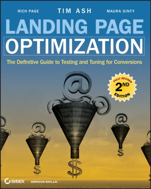 Landing Page Optimization – The Definitive Guide to Testing and Tuning for Conv…