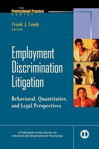 Employment Discrimination Litigation – Behavioral,  Quantitative, and Legal Per…