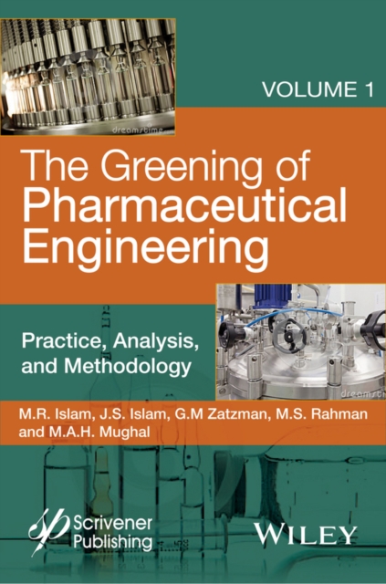 The Greening of Pharmaceutical Engineering – Pracitice, Analysis, and Methodolo…