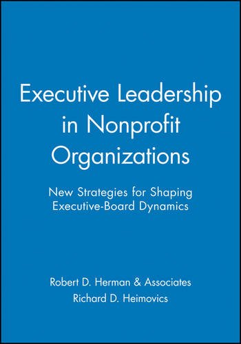 Executive Leadership in Nonprofit Organizations Herman Paperback 9780470631195
