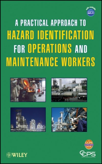 A Practical Approach to Hazard Identification for Operations and Maintenance Wo…