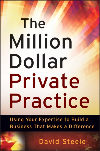The Million Dollar Private Practice – Using Your Expertise to Build a Business …