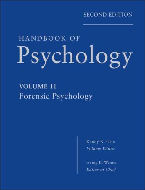 Handbook of Psychology – Forensic Psychology V11 2e Weiner Hardback