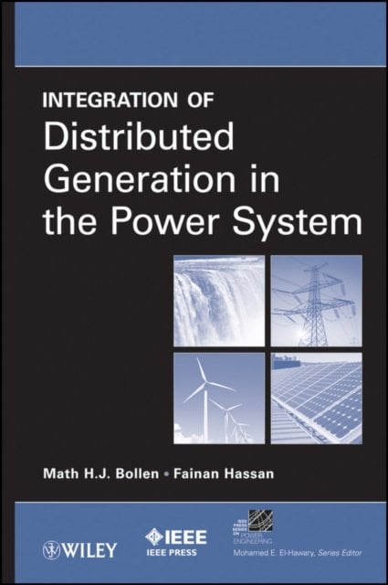 Integration of Distributed Generation in the Power  System Bollen Hardback