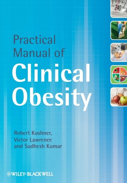 Practical Manual of Clinical Obesity Kushner Paperback Wiley–Blackwell