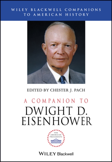A Companion to Dwight D. Eisenhower Pach Hardback John Wiley & Sons