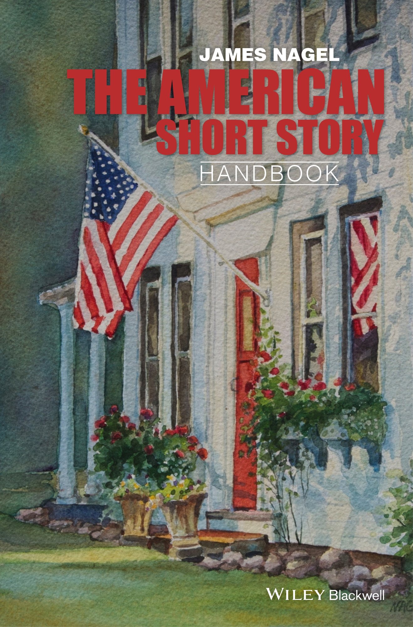 The American Short Story Handbook Nagel Paperback Wiley–Blackwell 9780470655429