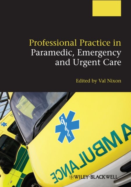 Professional Practice in Paramedic, Emergency and Urgent Care Nixon Paperback