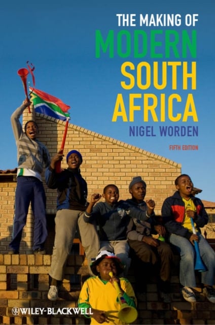 The Making of Modern South Africa 5e Worden Paperback Wiley–Blackwell