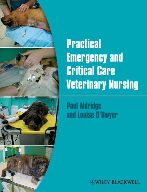 Practical Emergency and Critical Care Veterinary Nursing Aldridge Paperback