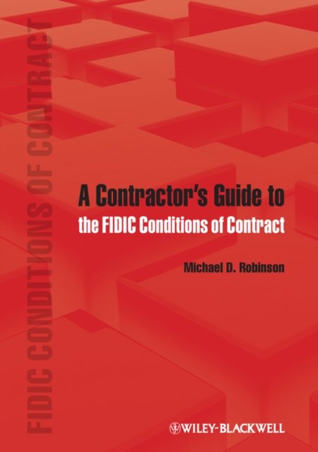 A Contractor′s Guide to the FIDIC Conditions of Contract Robinson Hardback